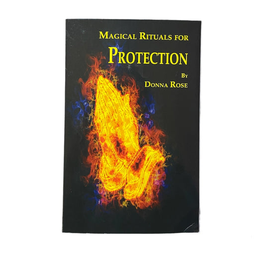 Magical Rituals for Protection by Donna Rose