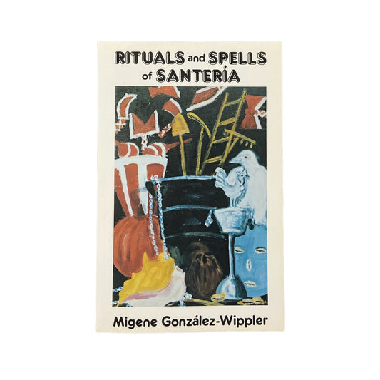 Rituals and Spells of Santería by Migene González-Wippler