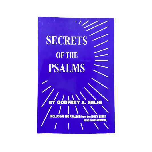 Secrets of the Psalms by Godfrey A. Selig